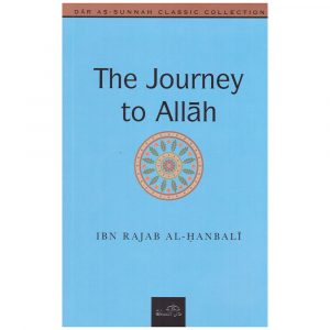 The Journey to Allah – Ibn Rajab al-Hanbali
