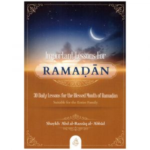 Important Lessons For RAMADAN – Abdur-Razzaq Al-Abbad