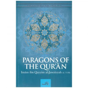 Paragons of the Qur’an – Ibn Al-Qayyim Al-Jawziyyah