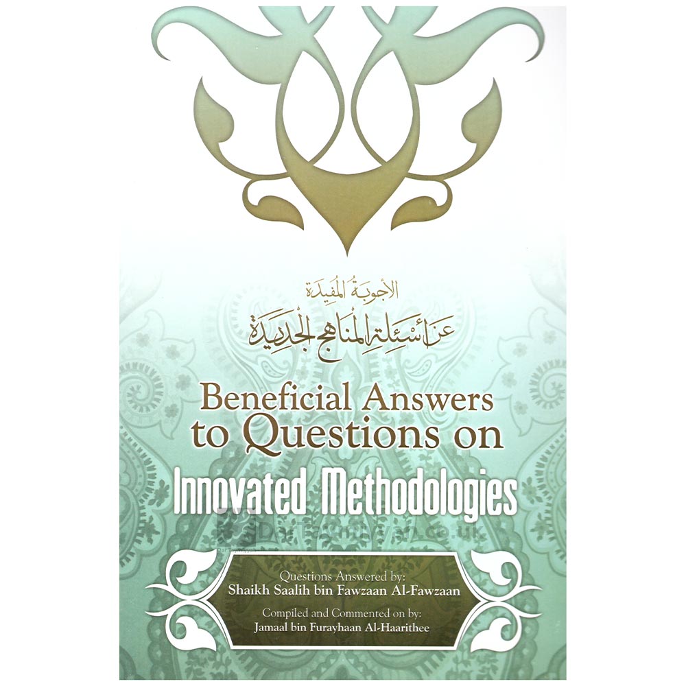 Beneficial Answers to Questions on Innovated Methodologies – Saleh al Fawzan