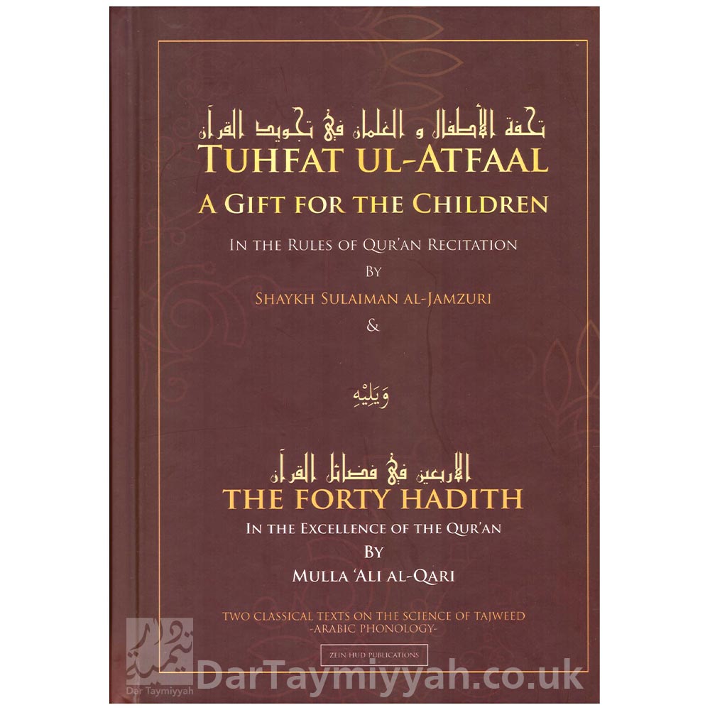 Tuhfat-Ul-Atfaal-A-Gift-for-the-Children in-the-Rules-of-Quran-Recitation &-The-Forty-Hadith-in-the-Excellence-of-the-Quran