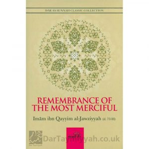Remembrance of The Most Merciful | Imam Ibn Qayyim al-Jawziyyah