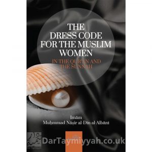 The Dress Code for Muslim Women | Imaam Nasir al-Din al-Albani